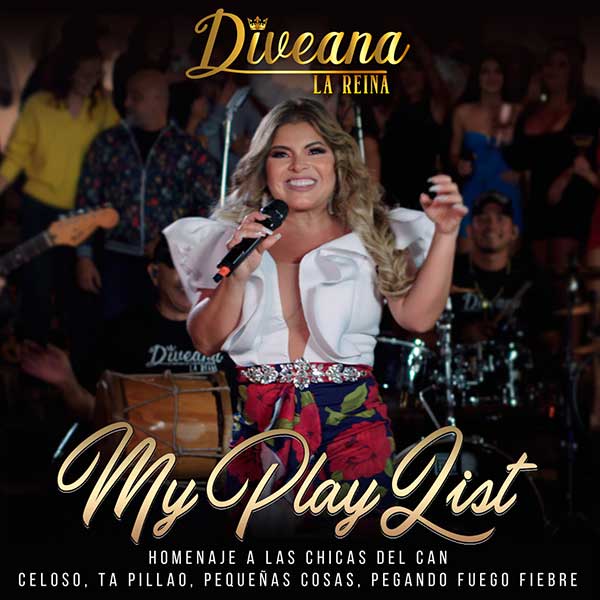 "My Play List" lo nuevo de Diveana "La Reina"